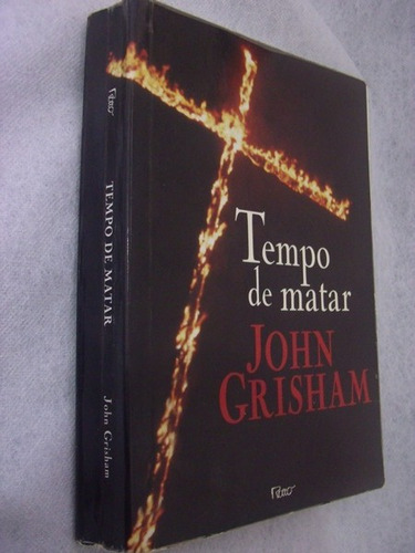 Livro Tempo De Matar - John Grisham [1994]