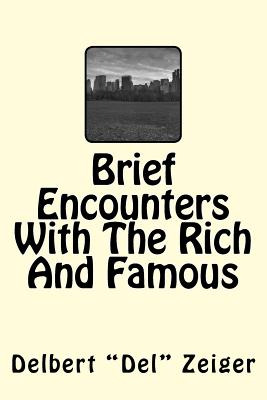 Libro Brief Encounters With The Rich And Famous - Zeiger,...