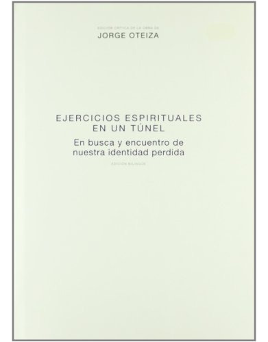 Libro Ejercicios Espirituales En Un Túnel De Oteiza Jorge