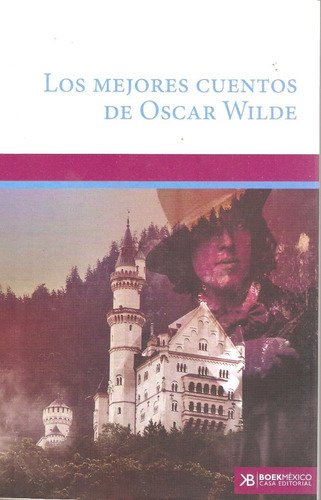 Los Mejores Cuentos De Oscar Wilde, De Anónimo., Vol. Unico. Editorial Boek Mexico, Tapa Blanda En Español, 2017
