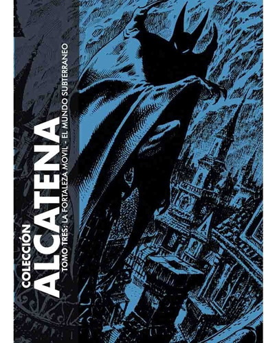 Coleccion Alcatena # 03: La Fortaleza Movil El Mundo Subterraneo, De Enrique Alcatena. Utopía Editorial, Tapa Blanda, Edición 1 En Español