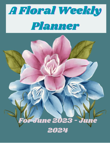 Libro: Floral Weekly Planner: To-do List Journal, Weekly A