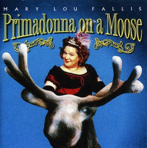 Cd De Mary Lou Fallis Primadonna On A Moose