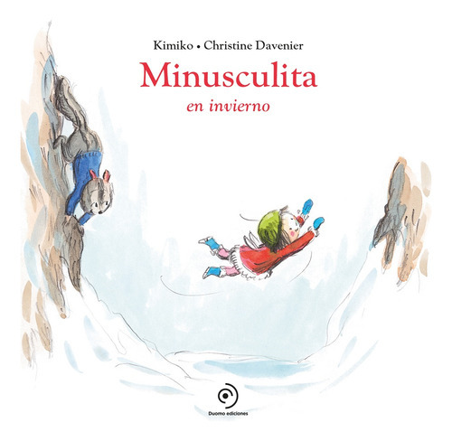 Minusculita En Invierno, de Kimiko. Editorial Duomo ediciones, tapa blanda, edición 1 en español