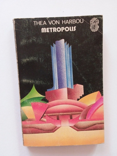 Libro Metrópolis- Thea Von Harbou- Superficción Mr- 1977