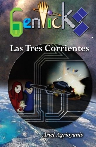 Libro : Genticks Las Tres Corrientes - Agrioyanis, Ariel