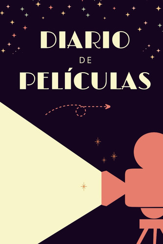 Libro: Diario De Películas: Registra Y Valora Las Películas 