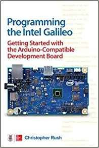 Programming The Intel Galileo Getting Started With The Ardui