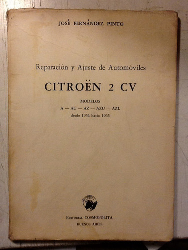 J. Fdez Pinto. Reparación Y Ajuste De Autos Citroen 2 Cv 