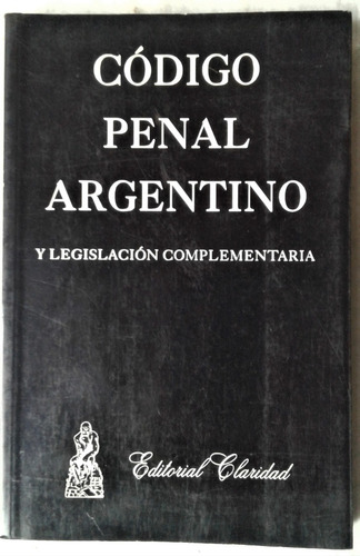 Codigo Penal Argentino Y Legislacion Complementaria - 1994