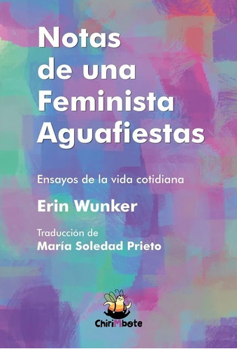 Notas De Una Feminista Aguafiestas - Erin Wunker