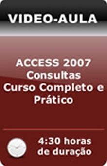 Vídeo Aulas - Tudo Sobre Consultas No Access - 4:30 Horas