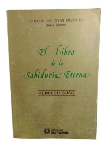 Adp El Libro De La Sabiduria Eterna Heinrich Suso / 1982