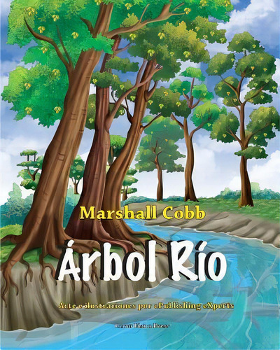 Arbol Rio (spanish Edition), De Marshall Cobb. Editorial Createspace Independent Publishing Platform, Tapa Blanda En Español