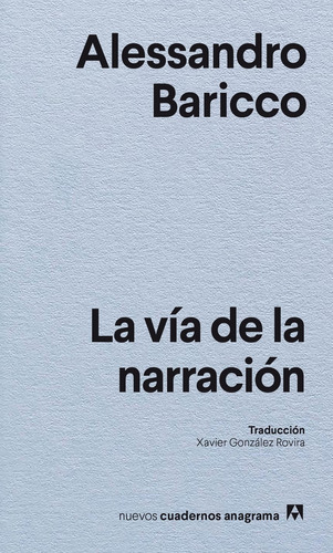 Libro La Vía De La Narración - Alessandro Baricco