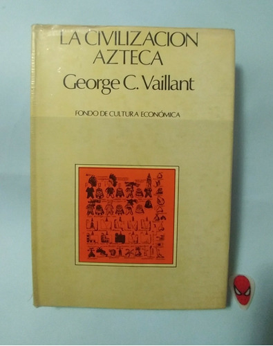 La Civilización Azteca George C. Vaillant