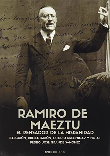 Autores Del Pensamiento Hispánico. Ramiro De Maeztú