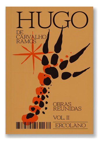 Hugo De Carvalho Ramos - Obras Reunidas - Vol. 02 - Escritos Esparsos/artigos/correspondências, De De Carvalho Ramos, Hugo. Editorial Ercolano Editora, Capa Mole Em Português