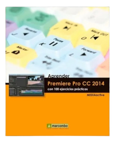 Aprender Premier Pro Cc 2014 Con 100 Ejercicios