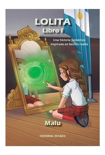 Lolita Libro I Una Historia Fantstica Inspirada Du