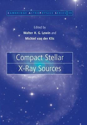 Cambridge Astrophysics: Compact Stellar X-ray Sources Ser...