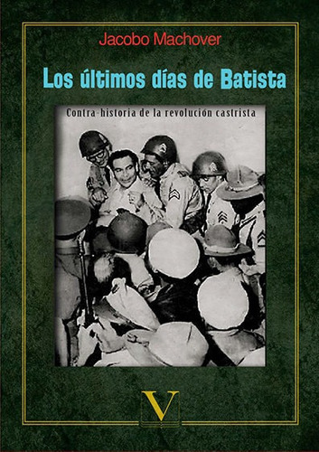 Los Ultimos Dãâas De Batista, De Machover, Jacobo. Editorial Verbum, S.l., Tapa Blanda En Español