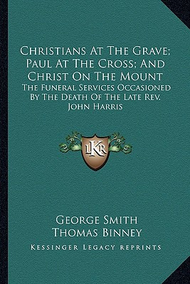 Libro Christians At The Grave; Paul At The Cross; And Chr...