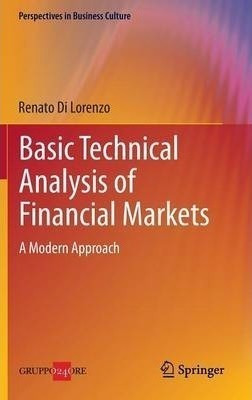 Basic Technical Analysis Of Financial Markets - Renato Di...