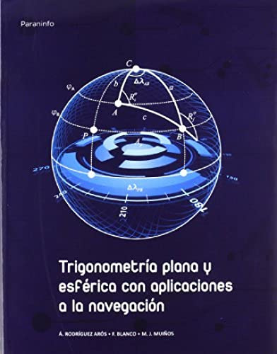 Trigonometria Plana Y Esferica Con Aplicaciones A Navegacion