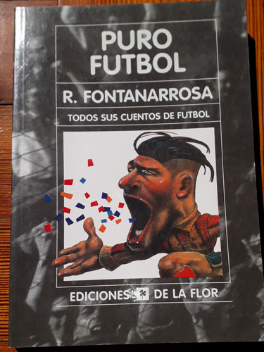 Puro Fútbol -  Roberto Fontanarrosa