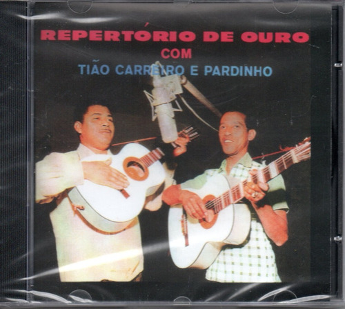 Cd Tião Carreiro E Pardinho - Repertório De Ouro