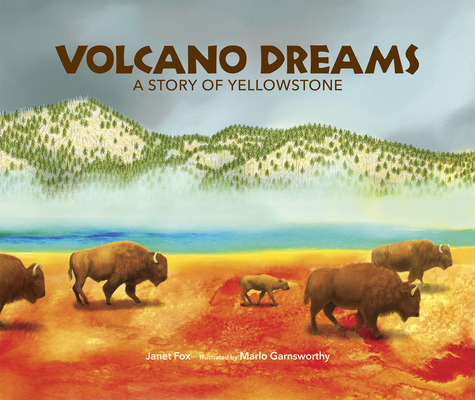 Libro Volcano Dreams: A Story Of Yellowstone - Fox, Janet