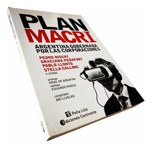 Plan Macri. Argentina Gobernada Por Las Corporaciones