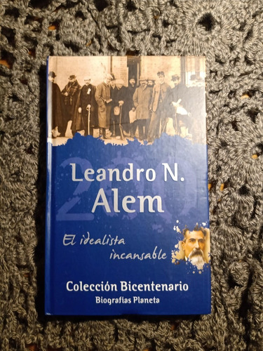 Leando N. Alem Biografía - Colección Bicentenario