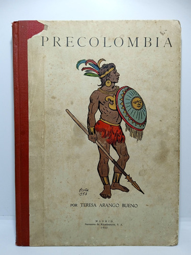 Precolombia - Teresa Arango Bueno - 1953 - Indígena Colombia