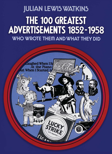 Libro: Los 100 Mejores Anuncios: Quién Los Escribió Y