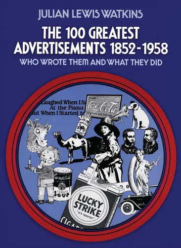 Libro: Los 100 Mejores Anuncios: Quién Los Escribió Y