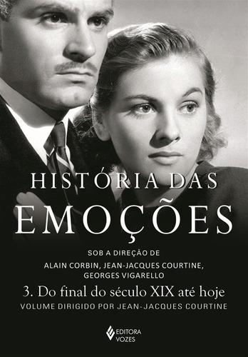 História das emoções vol. 3: Do final do século XIX até hoje, de Corbin, Alain. Editora Vozes Ltda., capa mole em português, 2020