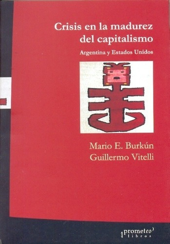 Crisis En La Madurez Del Capitalismo - Mario Barkun, De Mario Barkun. Editorial Prometeo En Español
