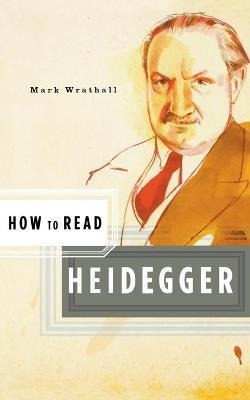 Libro How To Read Heidegger - Mark A. Wrathall