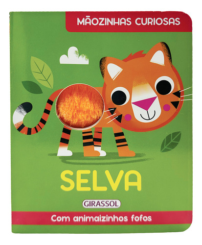 Maozinhas Curiosas - Selva: Maozinhas Curiosas - Selva, De Dutton, Ian. Editora Girassol, Capa Dura, Edição 1 Em Português, 2023