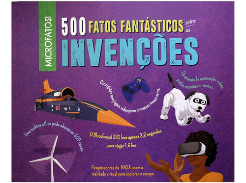 Livro 500 Fatos Fantasticos Sobre As Invencoes