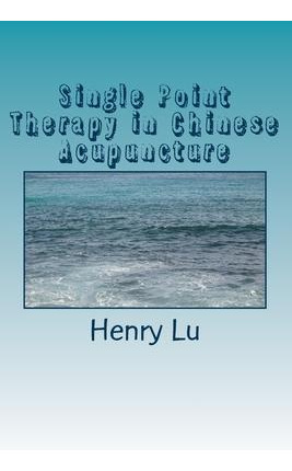 Libro Single Point Therapy In Chinese Acupuncture - Henry...