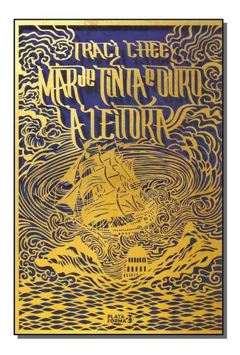 Mar De Tinta E Ouro - A Leitora - Livro 1