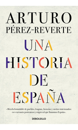 Una Historia De España - Arturo Perez-reverte