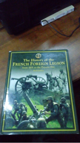 Libro The History Of The French Foreing Legion