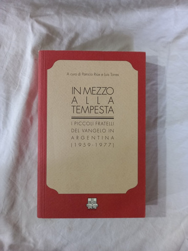 In Mezzo Alla Tespesta Fratelli Vangelo Argentina Rice Torre