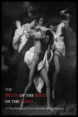 Libro The Myth Of The Birth Of The Hero - Professor Otto ...