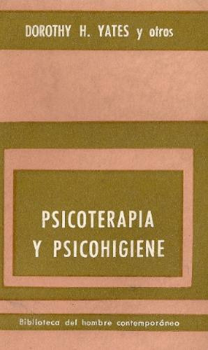 Psicoterapia Y Psicohigiene - Dorothy Yates - Paidos