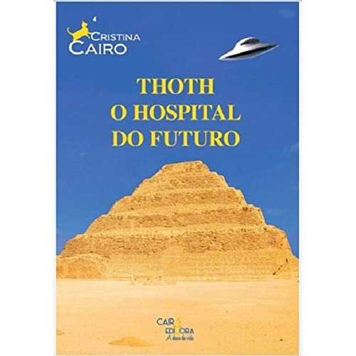 Libro Thoth O Hospital Do Futuro De Cristina Cairo Cairo Edi